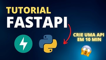 Como Criar API em Python Utilizando FastAPI Tutorial 2023