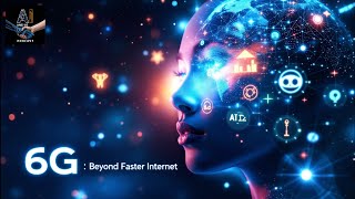 6G Explained: Why It’s More Than Just Faster Internet