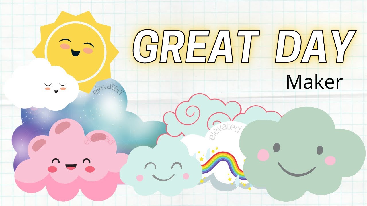 Great Day Maker #1