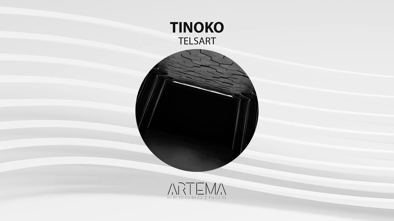 Watch Artema Recordings presents Tinoko - Telsart on YouTube Watch Artema Recordings presents Tinoko - Telsart on YouTube