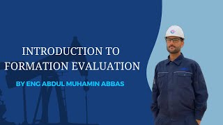 INTRODUCTION TO FORMATION EVALUATION