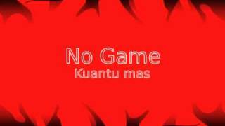 No Game - Kuantu mas chords
