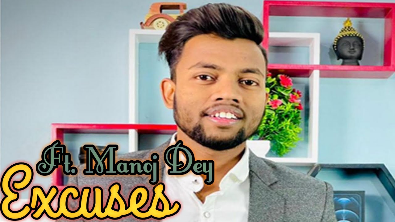 Watch Excuses Ft.Manoj Dey 😈 Song by ap dhillon🔥 Excuses edit | @Manoj dey #shorts on YouTube Watch Excuses Ft.Manoj Dey 😈 Song by ap dhillon🔥 Excuses edit | @Manoj dey #shorts on YouTube