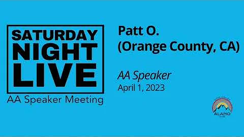 Patt O - AA Speaker at SNL in Provo, UT 4/1/23
