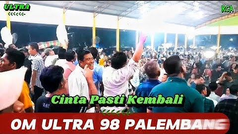 Cinta Pasti Kembali || Om Ultra 98 Palembang Acarah Bapak Doni Desa Anyar | Yonesa.