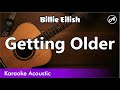 Billie Eilish - Getting Older (karaoke acoustic)