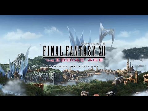 「FINAL FANTASY XII THE ZODIAC AGE Original Soundtrack」PV