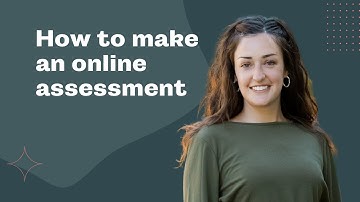 How to Make an Online Assessment