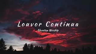 Elevation Worship - Praise Goes On (tradução)