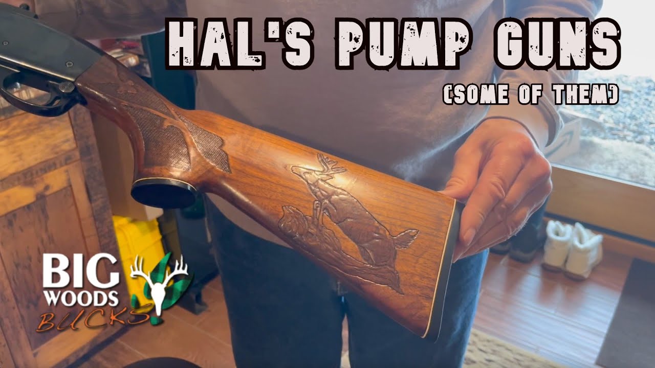Hal Blood's Remington Pump Gun Collection | Big Woods Bucks - YouTube