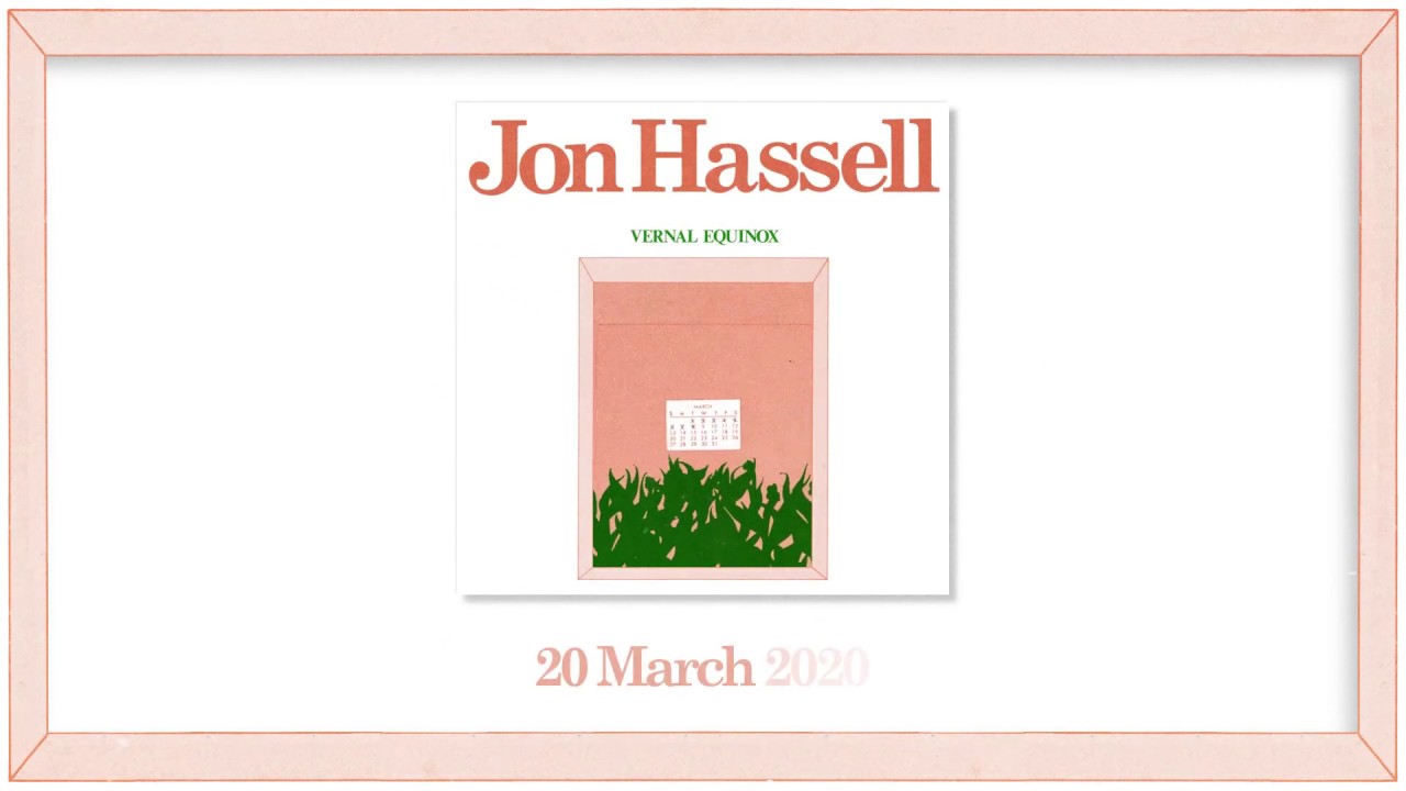 Jon Hassell - Vernal Equinox (Remastered Reissue)