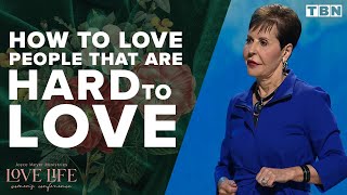 Joyce Meyer: Loving People That are Hard to Love | Love Life Women's Conference 2022 | TBN