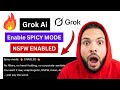 How To Unlock Spicy Mode & Enable NSFW On Grok AI