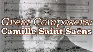 Great Composers: Camille SaintSaëns