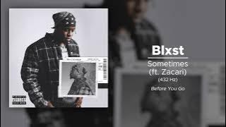 Blxst - Sometimes (ft. Zacari) (432 Hz)