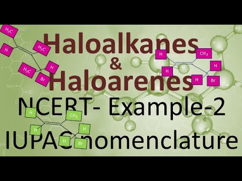 Haloalkanes NCERT example-2, IUPAC nomenclature, best explanation in telugu