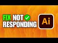 How To Fix Adobe Illustrator Not Responding, Crashing or Freezing