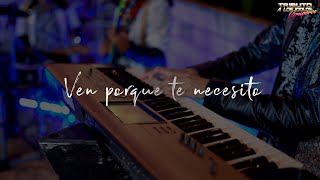 Video thumbnail of "Los Creyentes Del Poder - Ven Por Que Te Necesito (Video Oficial)"