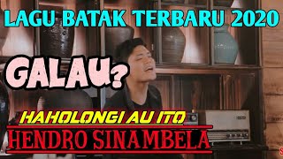 Download lagu LAGU BATAK TERBARU 2020//HAHOLONGI AU ITO(HENDRO SINAMBELA)