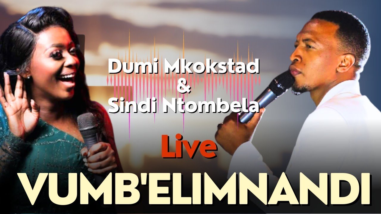 Dumi Mkokstad and Sindi Ntombela   Vumba Elimnandi Let you Living Water