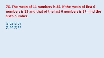 76. The mean of 11 numbers is 35. If the mean of first 6 numbers is 32 and that of the || edu214