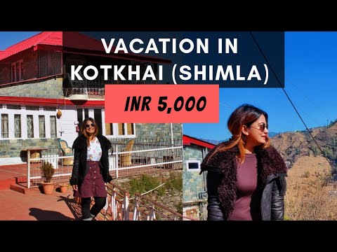 Best Weekend Trip From Delhi | Budget HomeStay In Kotkhai, SHIMLA | Travel Vlog | DesiGirl Traveller