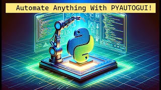 Automate Anything with Python using PYAUTOGUI