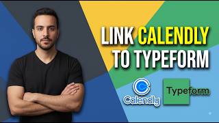 How To Link Calendly To Typeform (Easy Setup Guide)