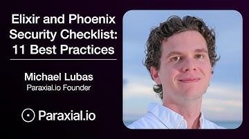 Elixir and Phoenix Security Checklist: 11 Best Practices