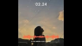 DJ AKU MERIANG MIX RINDU KASIH SAYANG CITA CITATA [SLOW X REVERB] [BY:ALL]