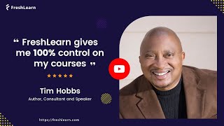 Tim Hobbs Loves FreshLearn (Previously FreshLMS) - FreshLearn Review