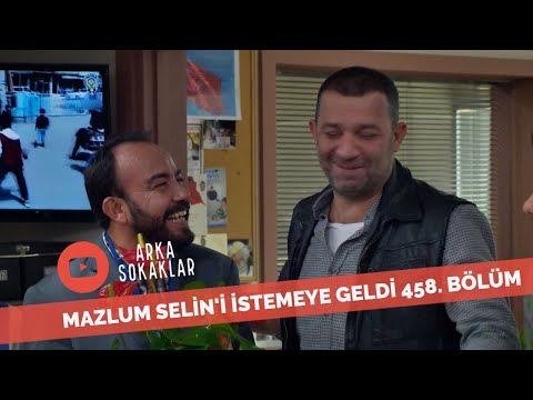 Mazlum Selin'i İstemeye Geldi 458. Bölüm