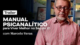 Manual Psicanalítico para Viver Melhor no Século 21 - Marcelo Veras