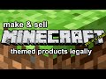 How to Legally Make Money Making Minecraft Merchandise