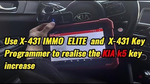 Launch X431 IMMO Elite and X431 Key Programmer Generate and Program KIA K5 Key- launchx431.fr