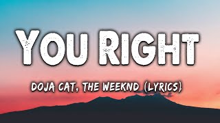 You Right - Doja Cat, The Weeknd (Lyrics)