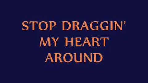 Stop draggin my heart around lyrics stevie nicks