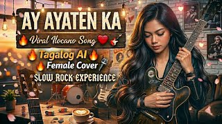Ay Ayaten Ka Viral Ilocano Song Ai Tagalog Version Female Cover