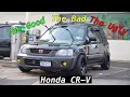 Honda CR-V | The Good, The Bad, And The Ugly…