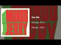 Mungo Jerry - See Me (Official Audio)