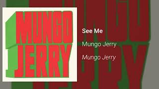 Mungo Jerry - See Me (Official Audio)