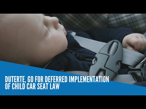 Duterte, Go for deferred implementation of child car seat law