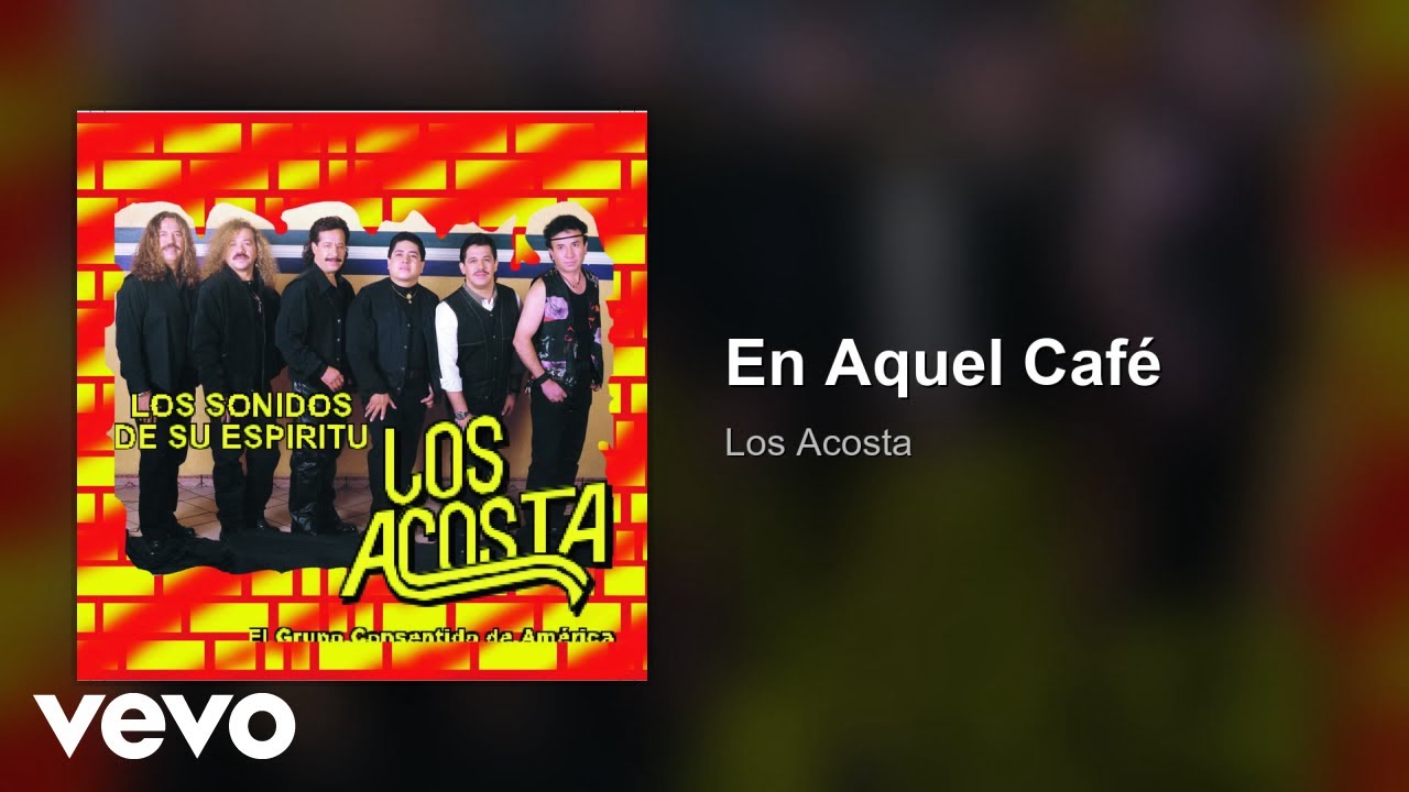 Los Acosta - En Aquel Café (Audio)