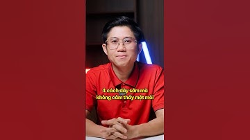 4 cách dậy sớm mà không mệt mỏi (không cần ngủ sớm). #huynhduykhuong