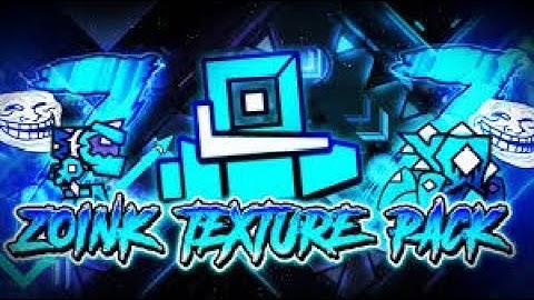(Geometry Dash) Zoink Texture Pack PORTED TO 2.207 + Full TROLLMACHINE Texture Pack! | Ignac Bajza