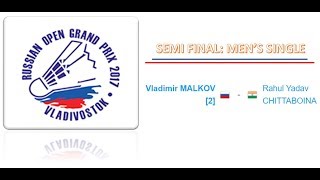 SF Badminton Russian Open 2017 : Vladimir Malkov versus Rahul Yadav Chittaboina