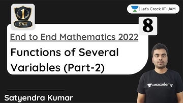 Functions of Several Variables (Part-2) | End to End Mathematics for IIT JAM 2022 | Satyendra Kumar