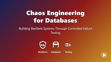 Chaos Engineering for Databases: Build Resilient Systems Through Controlled Failures