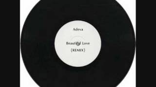 Adeva - Beautiful Love (SOULFUL REMIX)