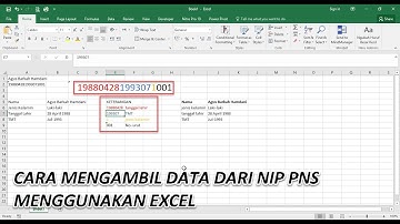 CARA MENGAMBIL DATA DARI NIP PNS MENGGUNAKAN EXCEL